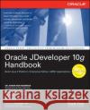 Oracle JDeveloper 10g Handbook Avrom Roy-Faderman Peter Koletzke Paul Dorsey 9780072255836 McGraw-Hill/Osborne Media