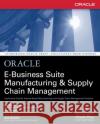 Oracle Manufacturing and Supply Chain Handbook Gerald, Bastin 9780072133790 McGraw-Hill/Osborne Media