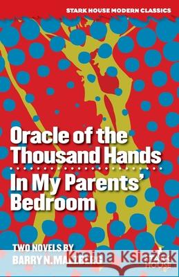 Oracle of the Thousand Hands / In My Parents' Bedroom Barry N. Malzberg 9781951473259 Stark House Press - książka