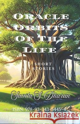 Oracle Orbits of the Life: Short Stories Savita S 9789334354454 Arclines Literary Club, India - książka