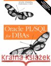 Oracle Pl/SQL for Dbas: Security, Scheduling, Performance & More Nanda, Arup 9780596005870 O'Reilly Media