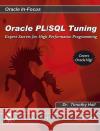 Oracle PL/SQL Tuning: Expert Secrets for High Performance Programming Timothy Hall 9780976157397 Rampant TechPress