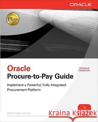 Oracle Procure-To-Pay Guide Cameron, Melanie 9780071622271 McGraw-Hill/Osborne Media - książka