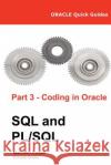 Oracle Quick Guides Part 3 - Coding in Oracle SQL and PL/SQL Caswell, Guy 9788494178375 Malcolm Coxall