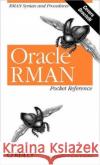 Oracle RMAN Pocket Reference Darl Kuhn Scott Schulze 9780596002336 O'Reilly Media