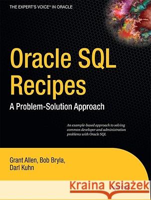 Oracle SQL Recipes: A Problem-Solution Approach Allen, Grant 9781430225096 Apress - książka