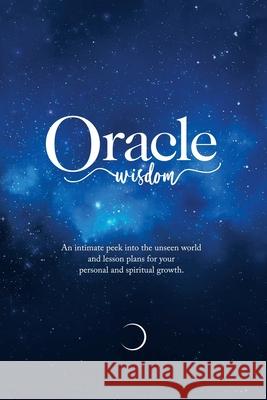 Oracle Wisdom Kelly Oswald, Akiva Maas, Anita Pettersen 9781698710884 Trafford Publishing - książka