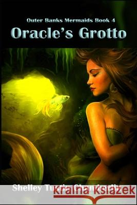 Oracle's Grotto: Outer Banks Mermaids Book 4 Elena Dudina Shelley Tustin Chamberlin 9781091045125 Independently Published - książka