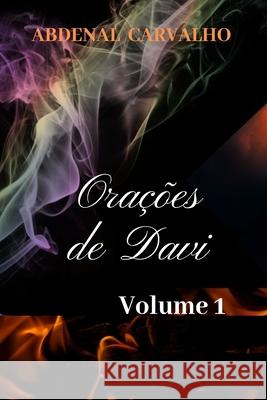 Orações de Davi - Volume I: Comentário Bíblico Carvalho, Abdenal 9780464315841 Blurb - książka