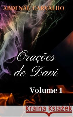 Orações de Davi - Volume I: Comentário Bíblico Carvalho, Abdenal 9780464318279 Blurb - książka