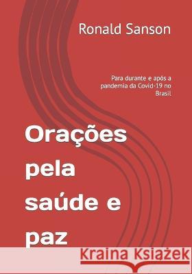 Orações pela saúde e paz: Para durante e após a pandemia da Covid-19 no Brasil Espíritos, Bons 9798841251262 Independently Published - książka