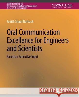 Oral Communication Excellence for Engineers and Scientists Judith Shaul Norback   9783031013812 Springer International Publishing AG - książka