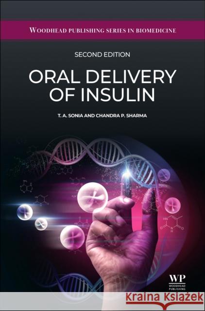 Oral Delivery of Insulin T. a. Sonia Chandra P. Sharma 9780443302725 Woodhead Publishing - książka