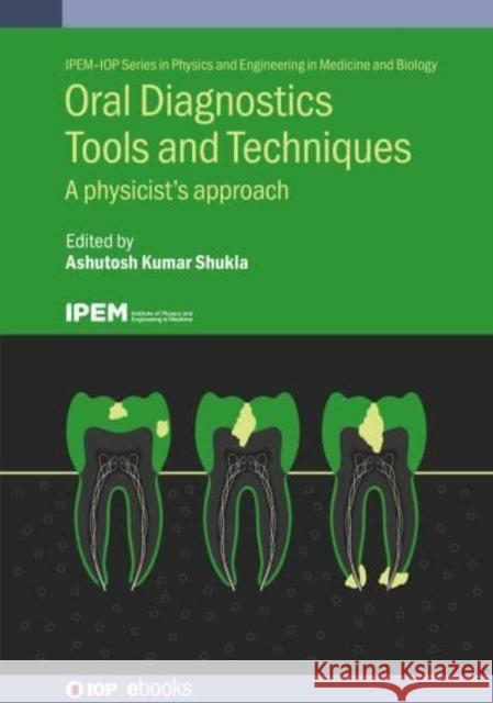 Oral Diagnostics Tools and Techniques: A Physicist's Approach  9780750353144 Institute of Physics Publishing - książka