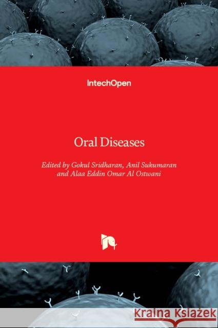 Oral Diseases Gokul Sridharan Sukumaran Anil Alaa Eddin Omar A 9781838805029 Intechopen - książka