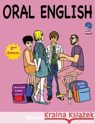 Oral English 2 Michael Anthony 9781720180098 Independently Published - książka