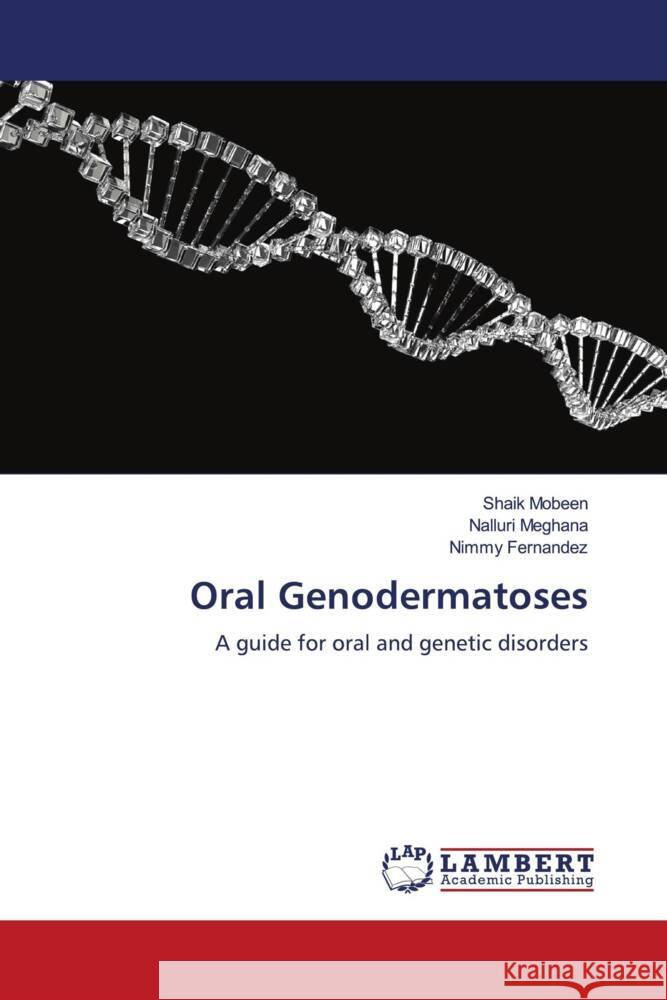Oral Genodermatoses Mobeen, Shaik, Meghana, Nalluri, Fernandez, Nimmy 9786208064679 LAP Lambert Academic Publishing - książka