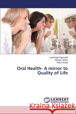 Oral Health- A mirror to Quality of Life Rajpurohit Ladusingh 9783659626456 LAP Lambert Academic Publishing - książka