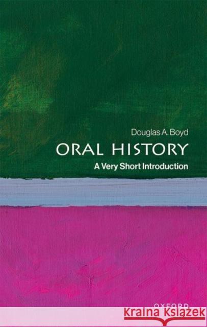 Oral History: A Very Short Introduction Douglas A. (Director of the Louie B. Nunn Center for Oral History, Director of the Louie B. Nunn Center for Oral History 9780190067625 Oxford University Press - książka