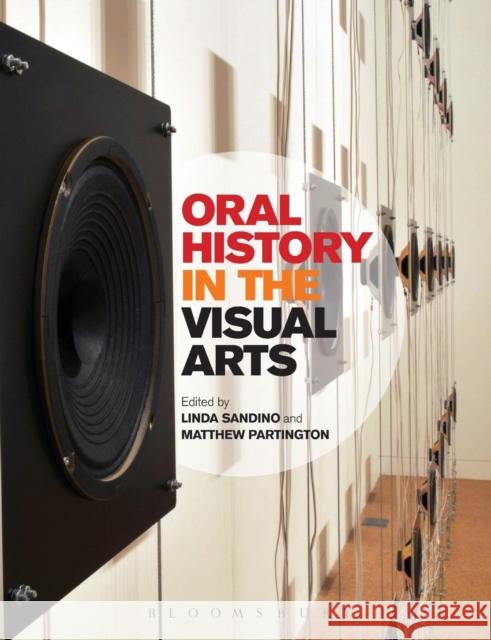Oral History in the Visual Arts Matthew Partington 9780857851987  - książka