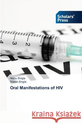 Oral Manifestations of HIV Nishu Singla, Ritesh Singla 9786138945420 Scholars' Press - książka