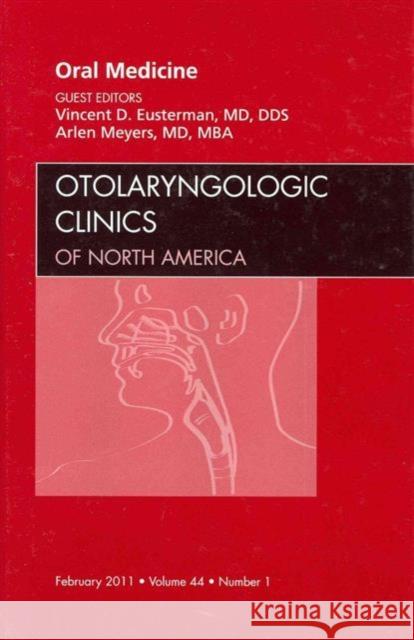 Oral Medicine, an Issue of Otolaryngologic Clinics: Volume 44-1 Meyers, Arlen 9781455704804 W.B. Saunders Company - książka