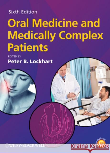 Oral Medicine and Medically Complex Patients Peter B Lockhart 9780470958308  - książka