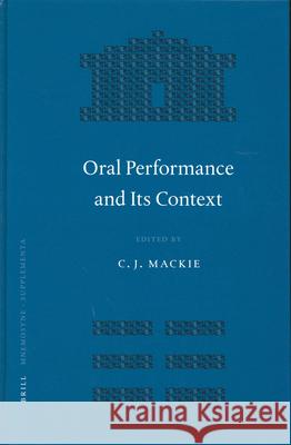 Oral Performance and Its Context MacKie, Chris 9789004136809 Brill Academic Publishers - książka