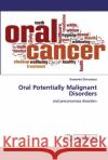 Oral Potentially Malignant Disorders Shrivastava, Swatantra 9786200500328 LAP Lambert Academic Publishing