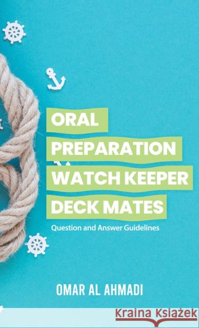 Oral Preparation Watch Keeper Deck Mates Omar Al Ahmadi 9789948787631 Austin Macauley Publishers FZE - książka