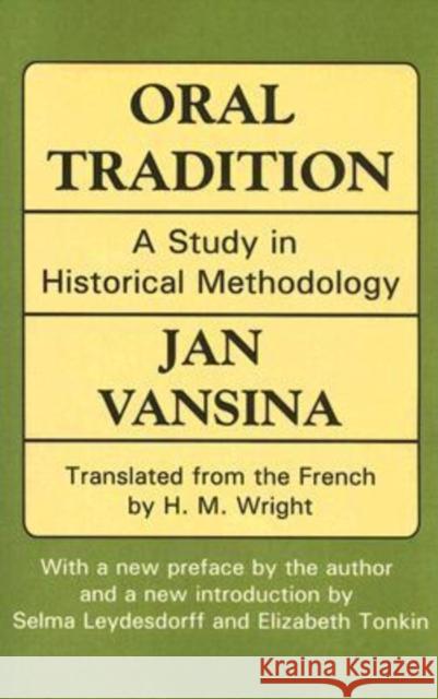 Oral Tradition: A Study in Historical Methodology Allen, Robert Loring 9780202308197 Aldine - książka