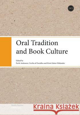 Oral Tradition and Book Culture Pertti Anttonen, Cecilia Af Forselles, Kirsti Salmi-Niklander 9789518580075 Suomen Kirjallisuuden Seura - książka