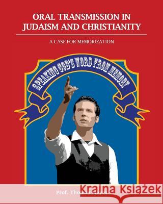 Oral Transmission in Judaism and Christianity Thomas Meyer 9781452877310 Createspace - książka