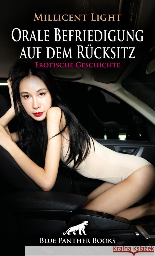 Orale Befriedigung auf dem Rücksitz | Erotische Geschichte + 1 weitere Geschichte Light, Millicent 9783756156276 blue panther books - książka