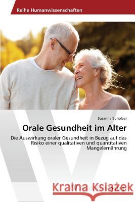 Orale Gesundheit im Alter Buholzer Susanne 9783639808360 AV Akademikerverlag - książka
