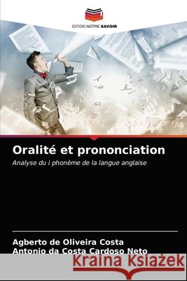 Oralité et prononciation de Oliveira Costa, Agberto 9786203319170 KS OmniScriptum Publishing - książka