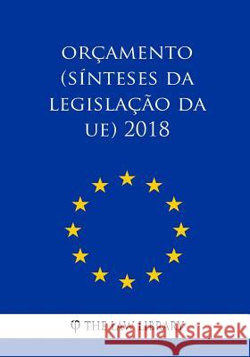 Orçamento (Sínteses da legislação da UE) 2018 The Law Library 9781986370202 Createspace Independent Publishing Platform - książka