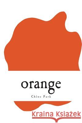 orange Remington, Luckey 9780991061426 Chloe Park Healing - książka
