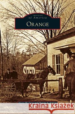 Orange Harry W Jones, Marvin A Jamron 9781531657741 Arcadia Publishing Library Editions - książka
