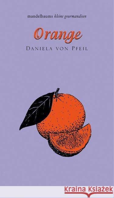 Orange Pfeil, Daniela Gräfin von 9783854768753 Mandelbaum - książka
