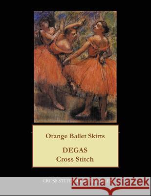 Orange Ballet Skirts: Degas Cross Stitch Pattern Cross Stitch Collectibles Kathleen George 9781977537102 Createspace Independent Publishing Platform - książka