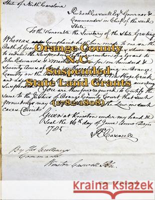 Orange County, N.C. - Suspended Land Grants (1782-1808) Stewart Dunaway 9780557571611 Lulu.com - książka