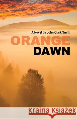 Orange Dawn Rachel Power John Clark Smith 9781947403079 Setu Publication - książka
