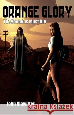 Orange Glory - The Zoomins Must Die John Klawitter 9781786955913 Double Dragon - książka