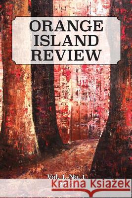 ORANGE ISLAND REVIEW, Vol. 1, No. 1 Orange Island Arts Foundation 9781940761169 Beating Windward Press LLC - książka