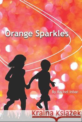 Orange Sparkles Rachel Inbar 9781079977622 Independently Published - książka