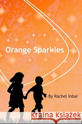 Orange Sparkles Rachel Inbar 9781082519796 Independently Published - książka