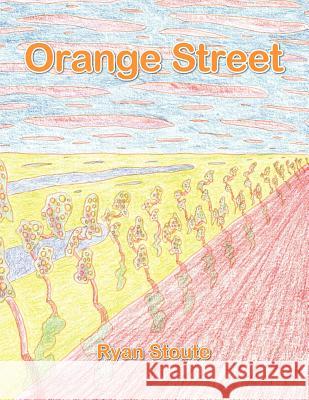 Orange Street Ryan Stoute 9781466918764 Trafford Publishing - książka