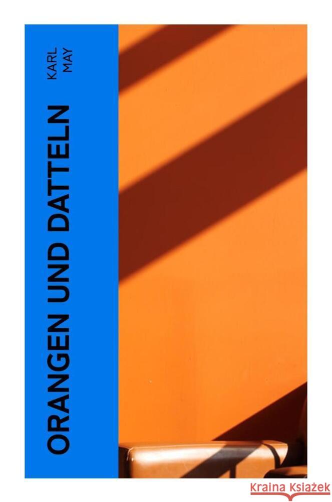 Orangen und Datteln May, Karl 9788027362318 e-artnow - książka