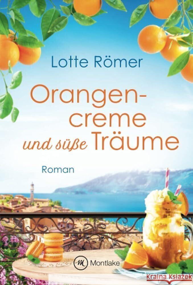 Orangencreme und süße Träume Römer, Lotte 9782496707861 Montlake - książka